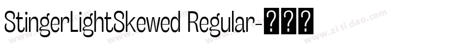 StingerLightSkewed Regular字体转换